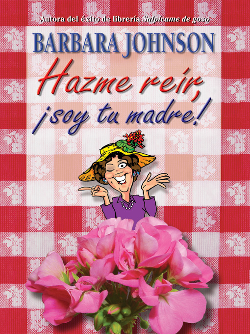 Title details for Hazme reír, soy tu madre by Barbara Johnson - Available